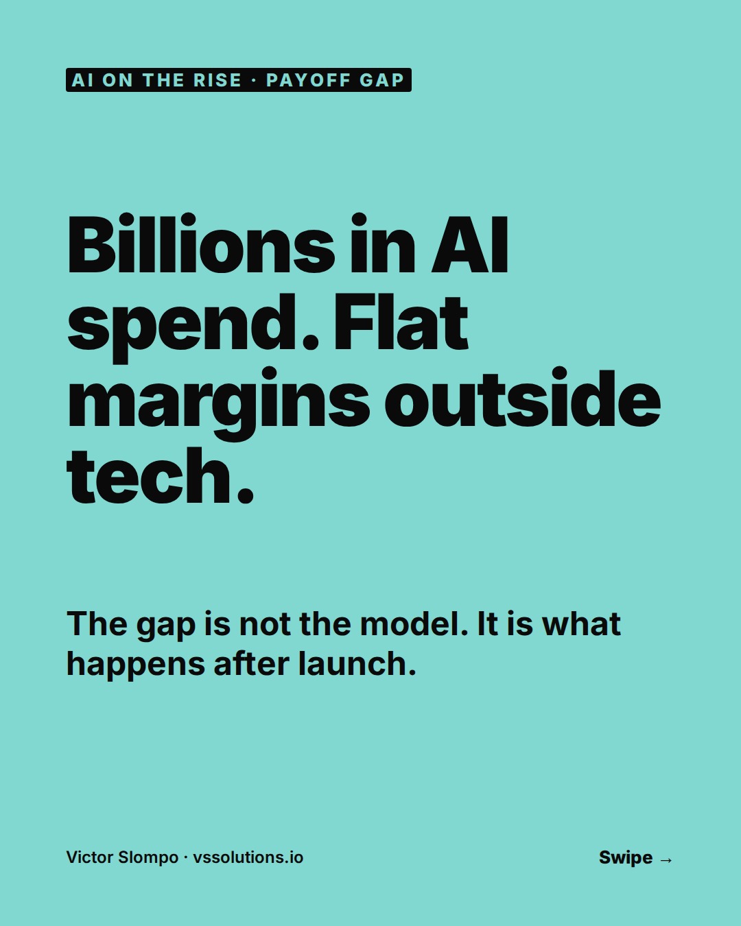 Billions in AI spend. Flat margins outside tech. (slide 1)